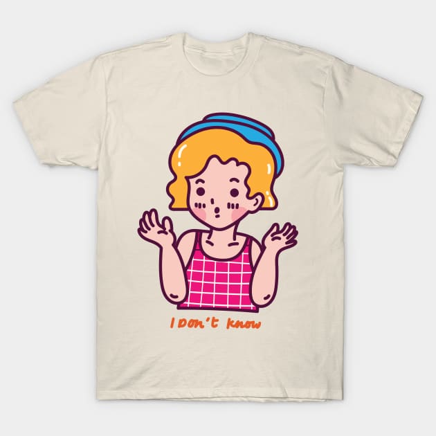 I Don't Know T-Shirt by InnocentClub